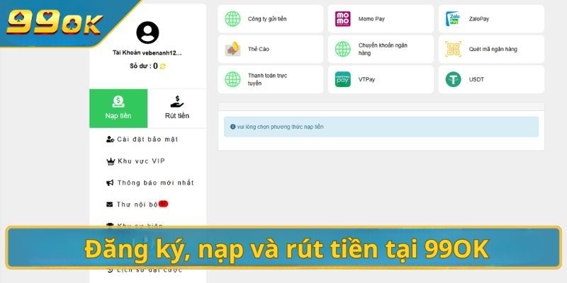 Hướng dẫn đăng ký, nạp và rút tiền tại 99OK